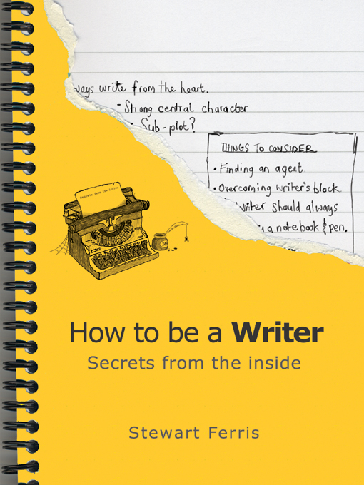 Title details for How to be a Writer by Stewart Ferris - Available